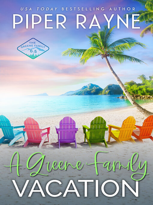 Title details for A Greene Family Vacation by Piper Rayne - Available